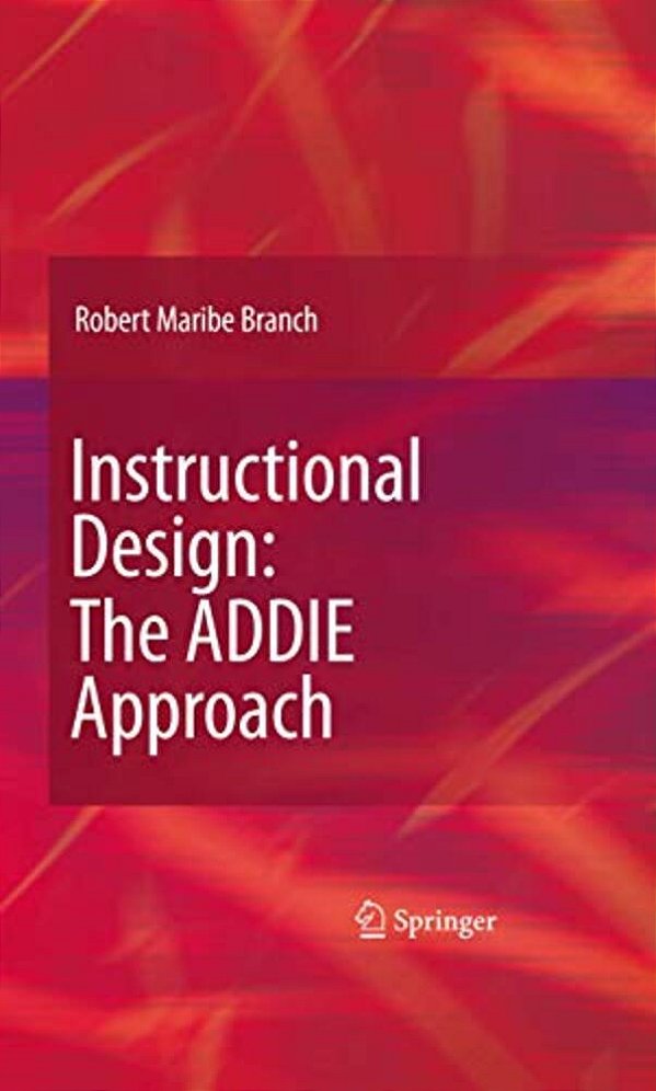 Instructional Design: The Addie Approach-..