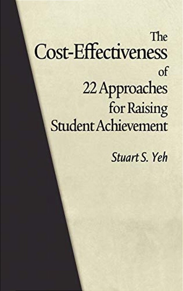 The Cost-Effectiveness Of 22 Approaches For Raising Student Achievement (Hc)-..