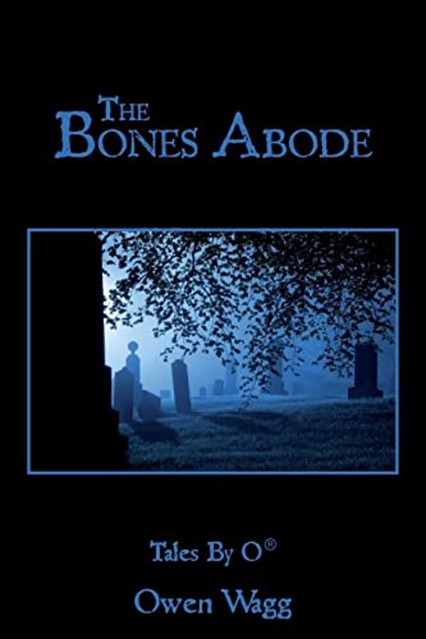 The Bones Abode-..