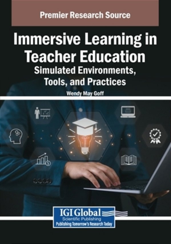 Immersive Learning In Teacher Education: Simulated Environments, Tools, And Practices-..