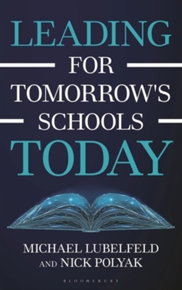 Leading For Tomorrow's Schools Today-..