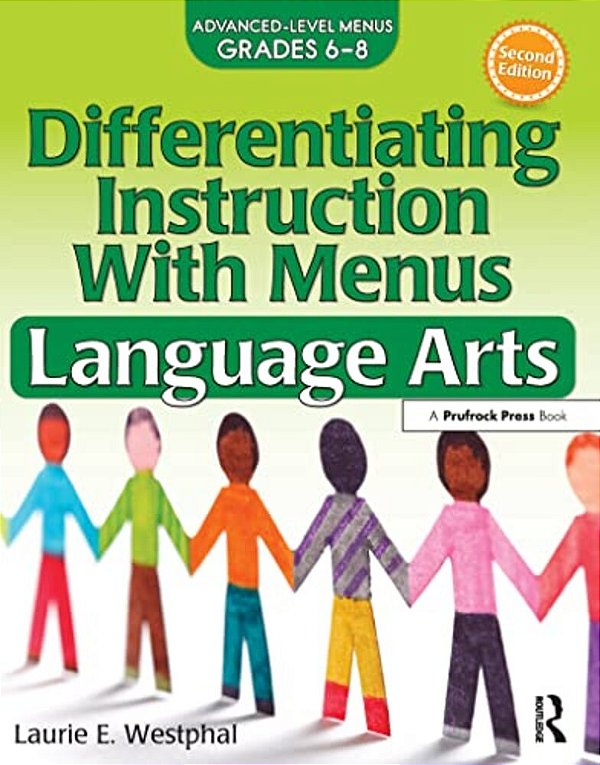 Differentiating Instruction With Menus: Language Arts (Grades 6-8)-..