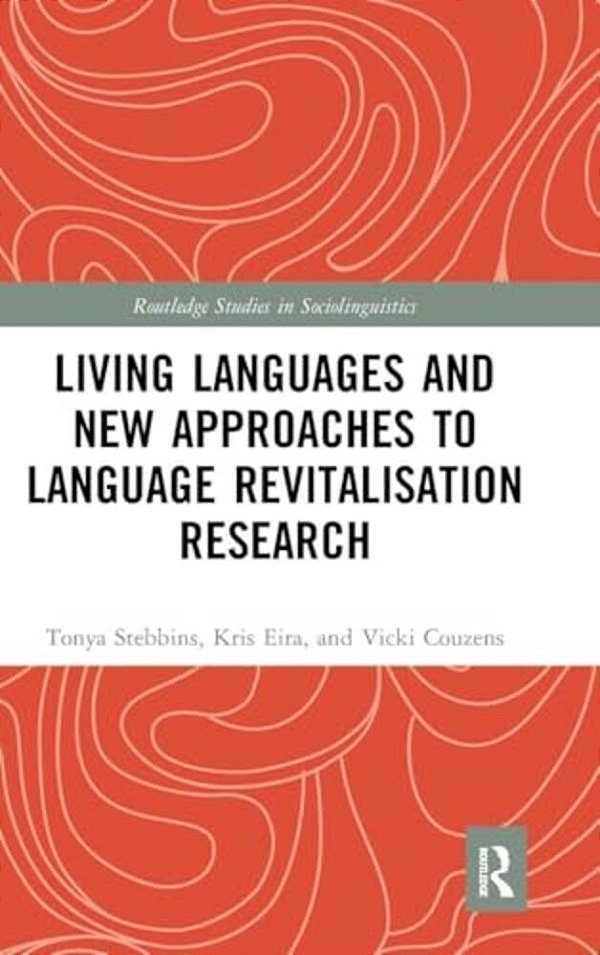 Living Languages And New Approaches To Language Revitalisation Research-..