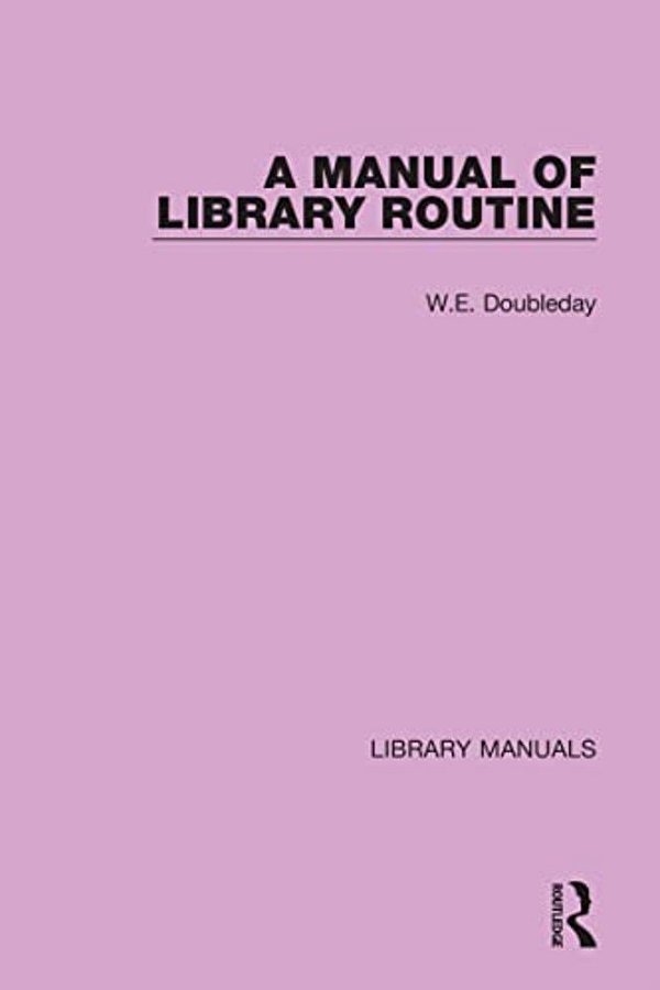 A Manual Of Library Routine-..