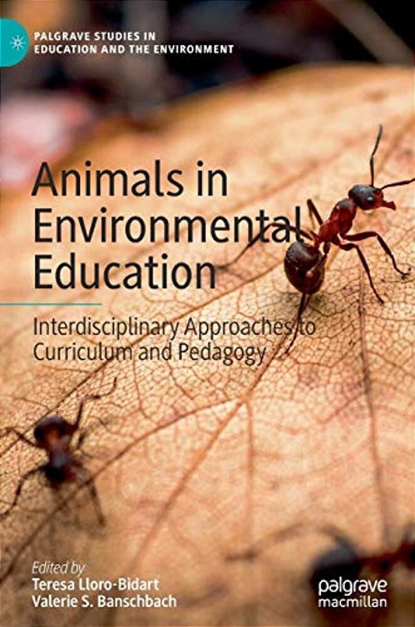 Animals In Environmental Education: Interdisciplinary Approaches To Curriculum And Pedagogy-..