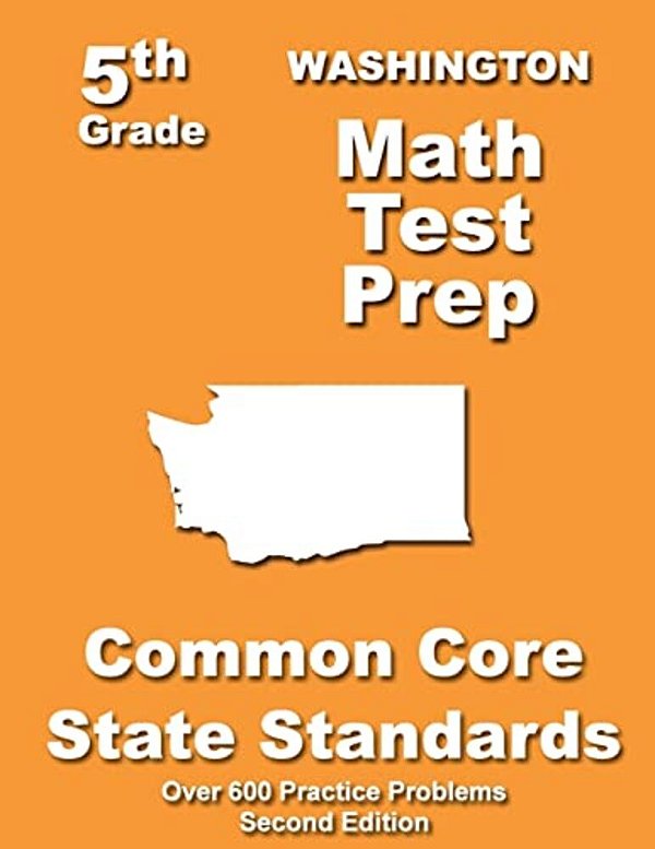Washington 5Th Grade Math Test Prep: Common Core Learning Standards-..