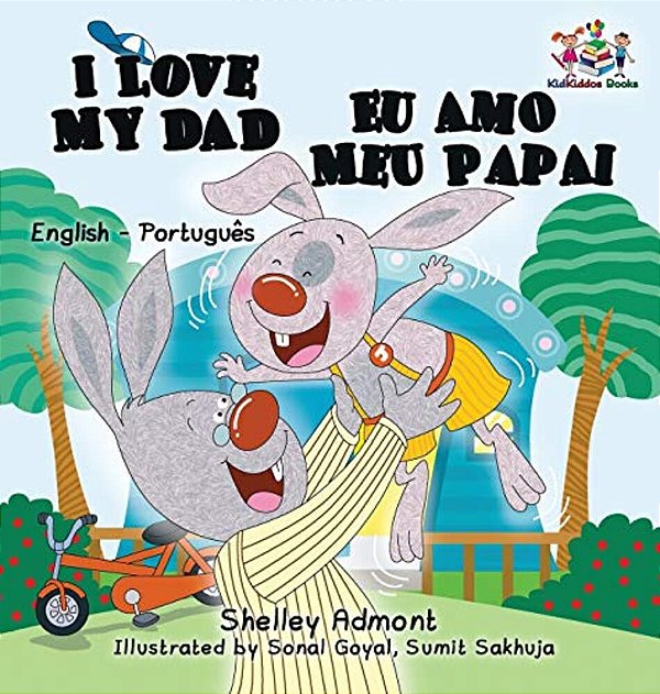 I Love My Dad Eu Amo Meu Papai: English Portuguese Bilingual Children's Book-..