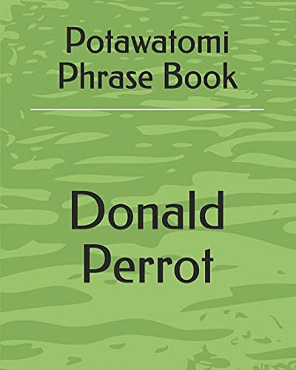 Potawatomi Phrase Book-..