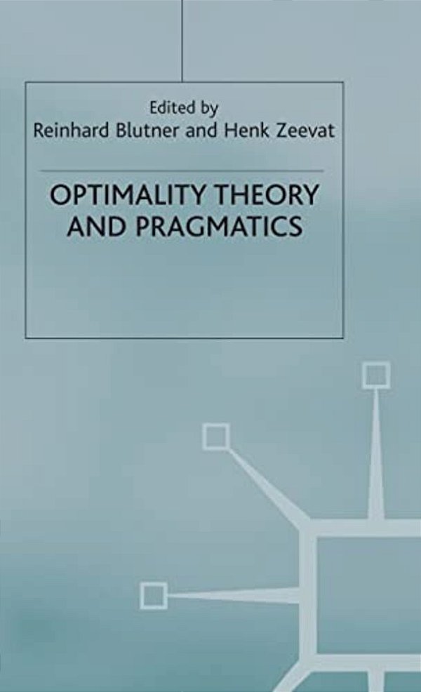 Optimality Theory And Pragmatics-..