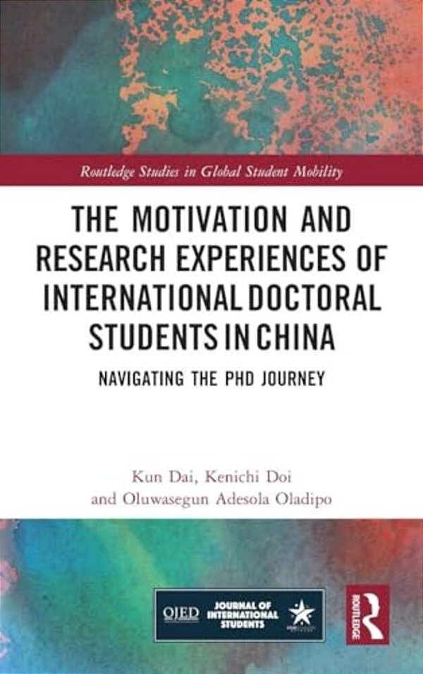 The Motivation And Research Experiences Of International Doctoral Students In China: Navigating The Phd Journey-..