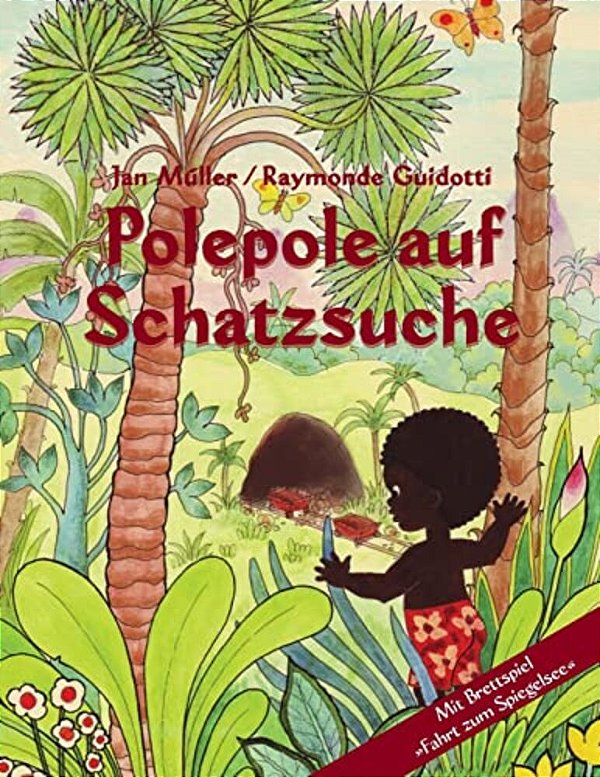 Polepole Auf Schatzsuche: Ein Märchen Der Morgenröte/Mit Brettspiel Fahrt Zum Spiegelsee-..