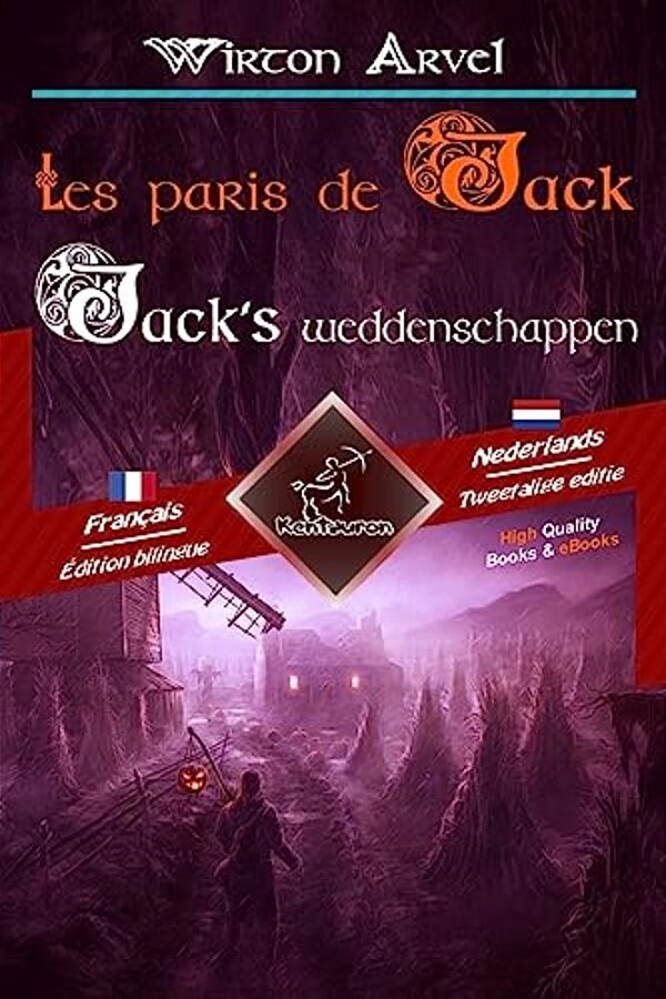 Les Paris De Jack - Jack's Weddenschappen: Bilingue Avec Le Texte Parallèle - Tweetalig Met Parallelle Tekst: Français - Néerlandais/Frans - Nederla-..