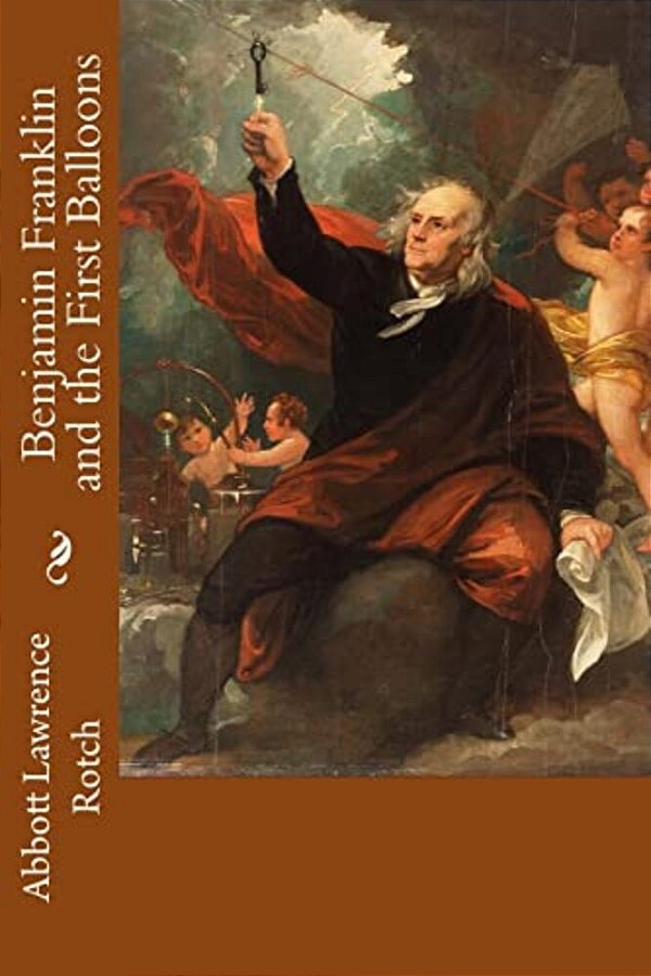 Benjamin Franklin And The First Balloons-..