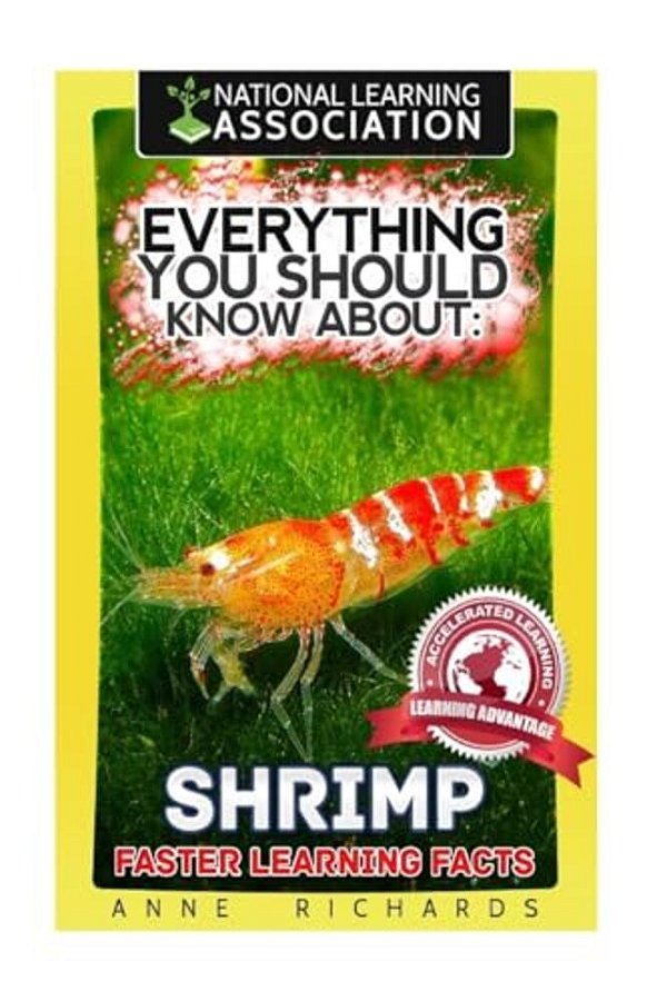 Everything You Should Know About: Shrimp Faster Learning Facts-..