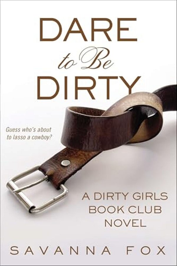 Dare To Be Dirty-..