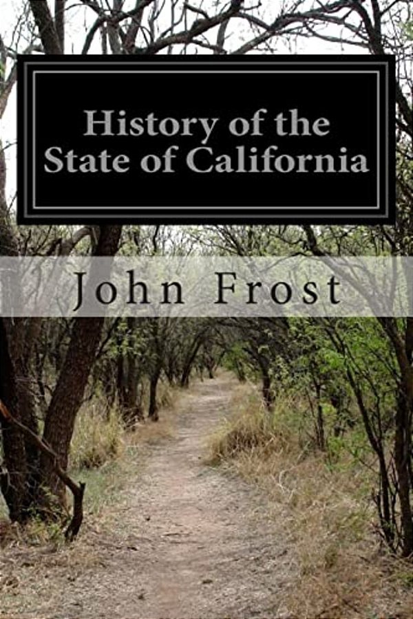 History Of The State Of California-..
