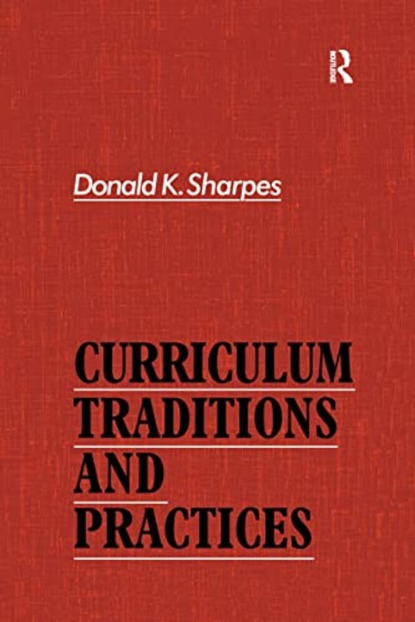Curriculum Traditions And Practices-..