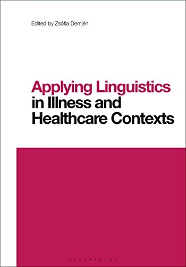Applying Linguistics In Illness And Healthcare Contexts-..