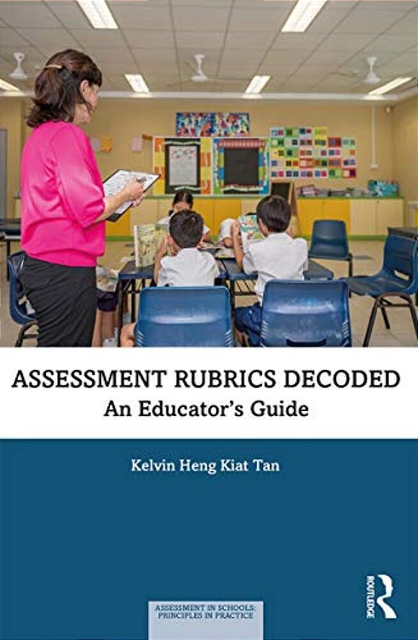 Assessment Rubrics Decoded: An Educator's Guide-..