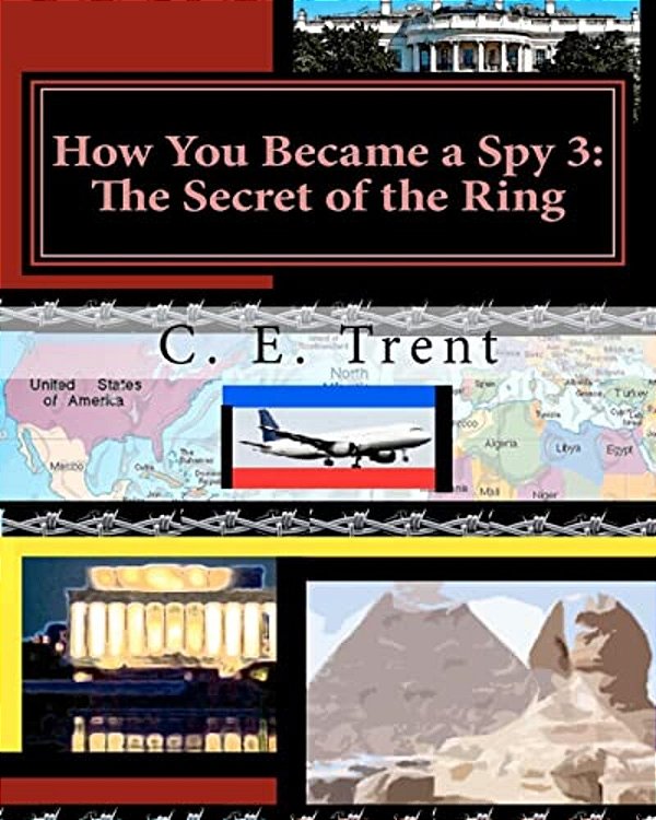 How You Became A Spy 3: The Secret Of The Ring: The Secret Of The Ring-..