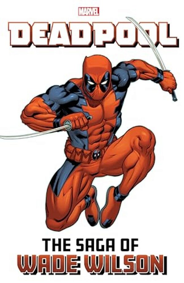 Deadpool: The Saga Of Wade Wilson-..