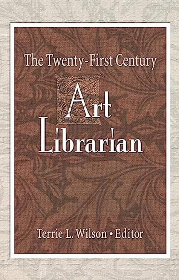 The Twenty-First Century Art Librarian-..