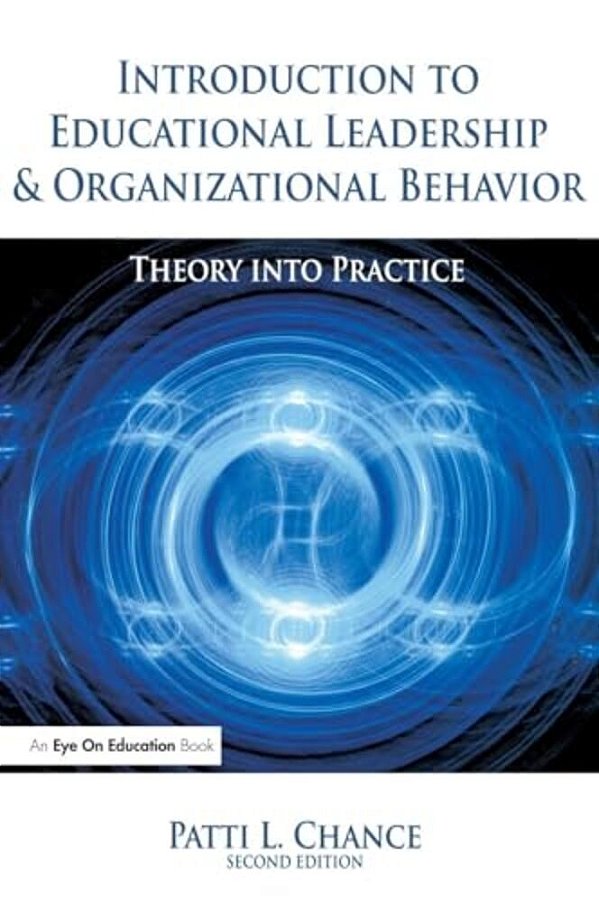 Introduction To Educational Leadership & Organizational Behavior-..