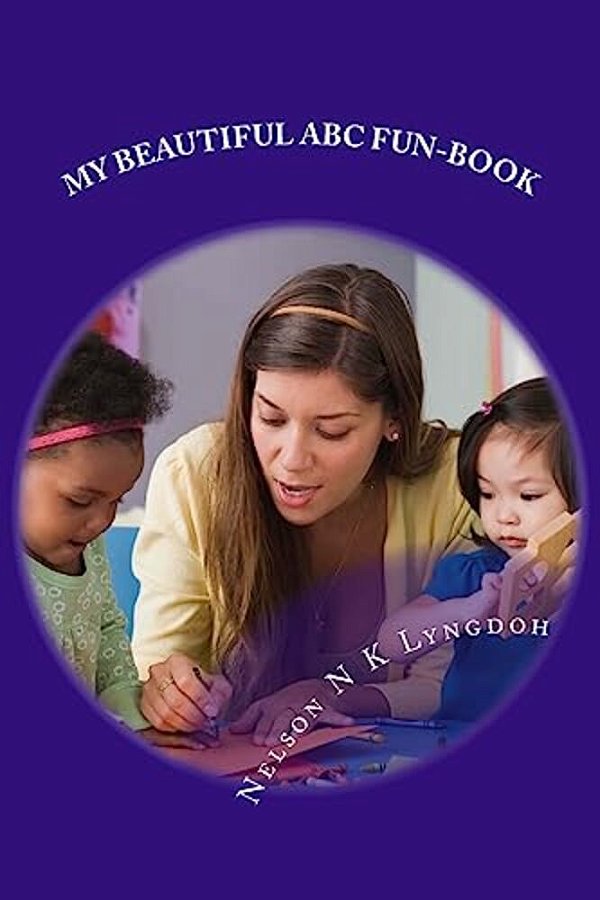 My Beautiful Abc Fun-Book: For Nursery And Kindergarten-..