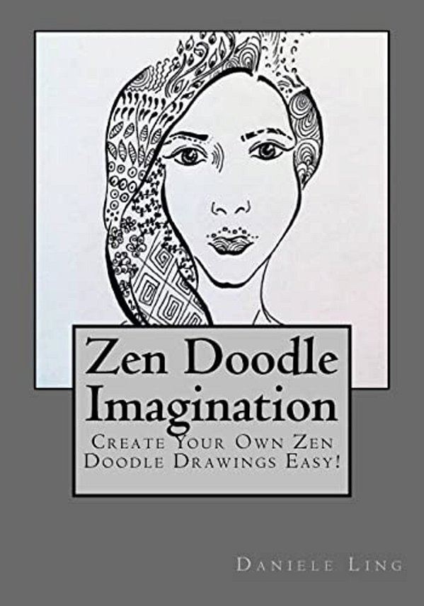 Zen Doodle Imagination: Create Your Own Zen Doodle Drawings Easy!-..