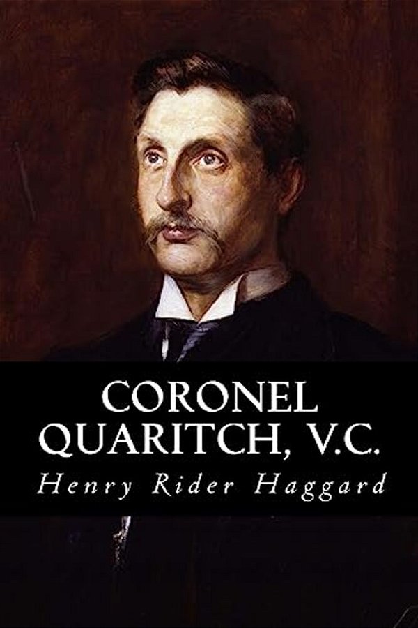 Coronel Quaritch, V. C. -..