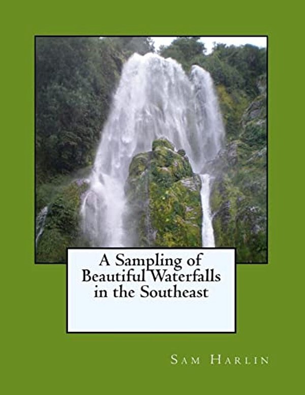 A Sampling Of Beautiful Waterfalls In The Southeast-..