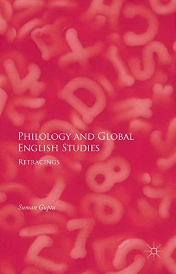 Philology And Global English Studies: Retracings-..