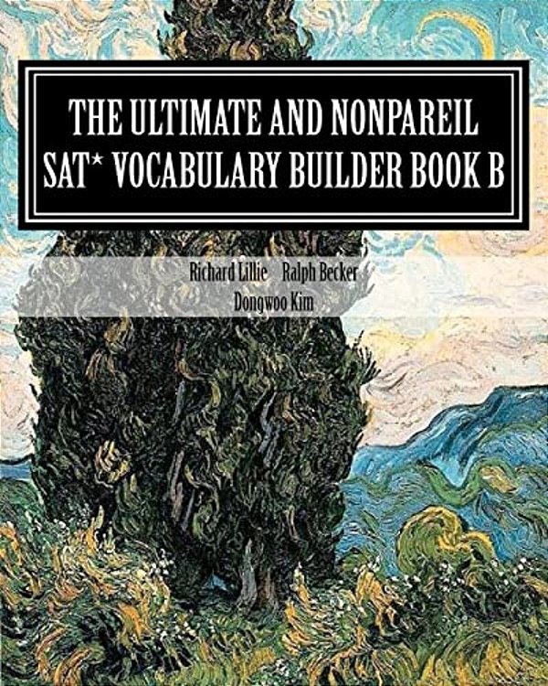 The Ultimate And Nonpareil Sat Vocabulary Builder Book B-..