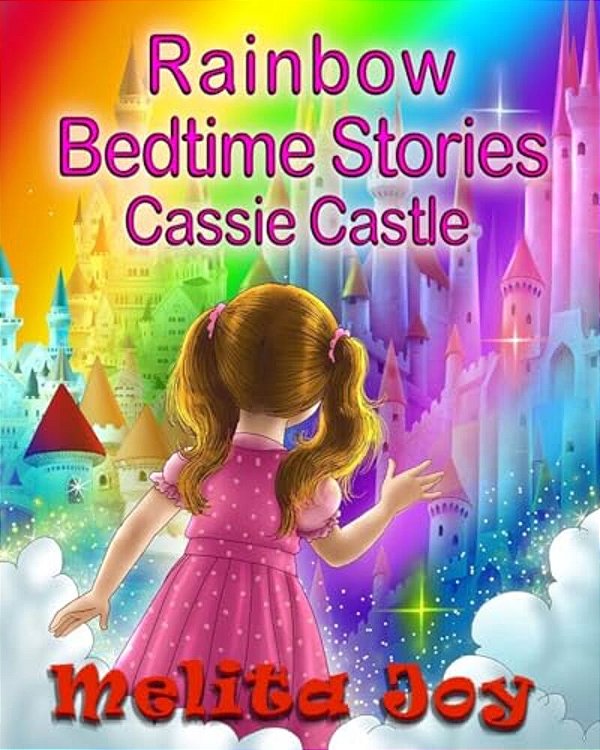 Rainbow Bedtime Stories: Cassie Castle-..