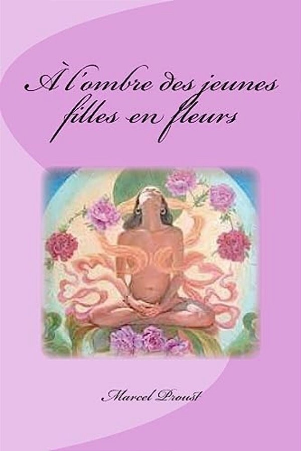 A L'Ombre Des Jeunes Filles En Fleurs-..