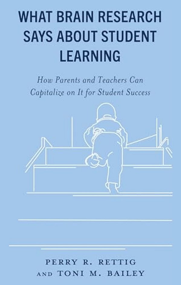 What Brain Research Says About Student Learning: How Parents And Teachers Can Capitalize On It For Student Success-..