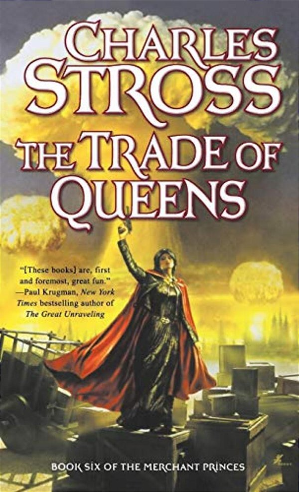 The Trade Of Queens: Book Six Of The Merchant Princes-..