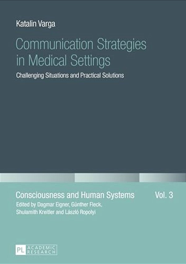 Communication Strategies In Medical Settings: Challenging Situations And Practical Solutions-..