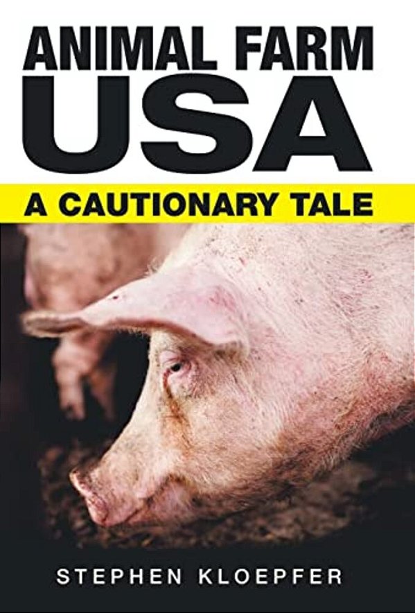 Animal Farm USA: A Cautionary Tale-..