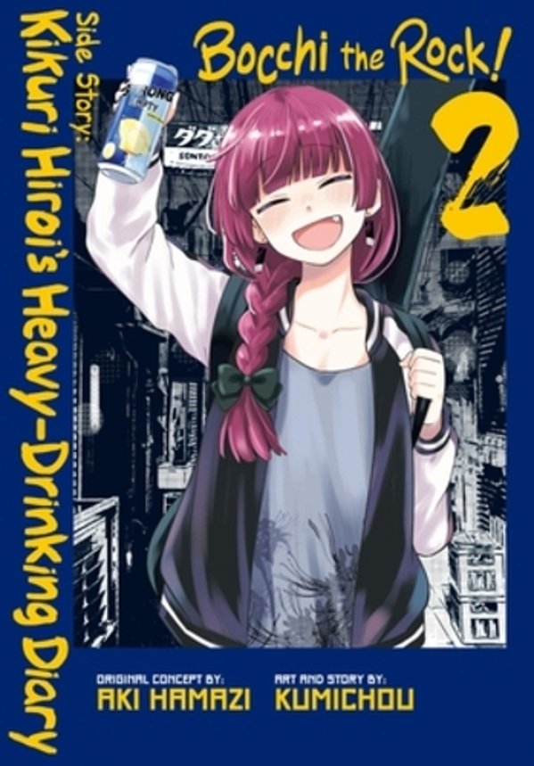 Bocchi The Rock! Side Story: Kikuri Hiroi's Heavy-Drinking Diary, Vol. 2-..