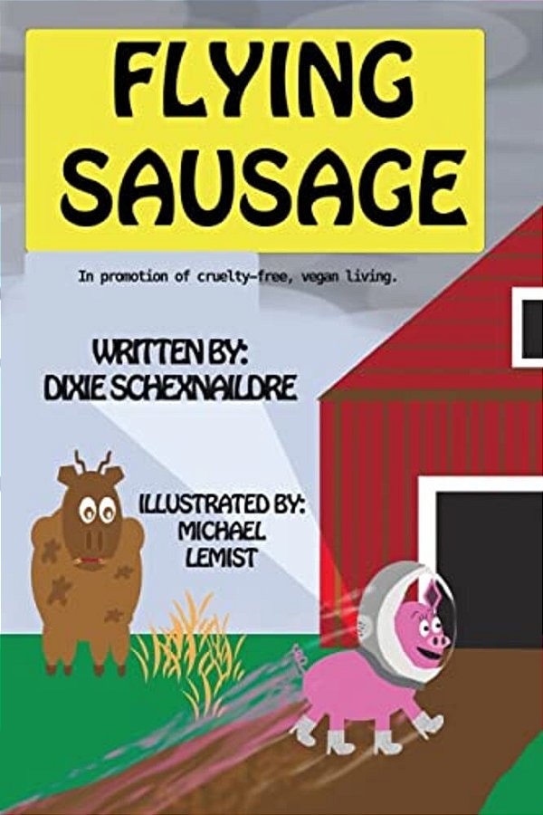 Flying Sausage: In Promotion Of Cruelty-Free, Vegan Living-..