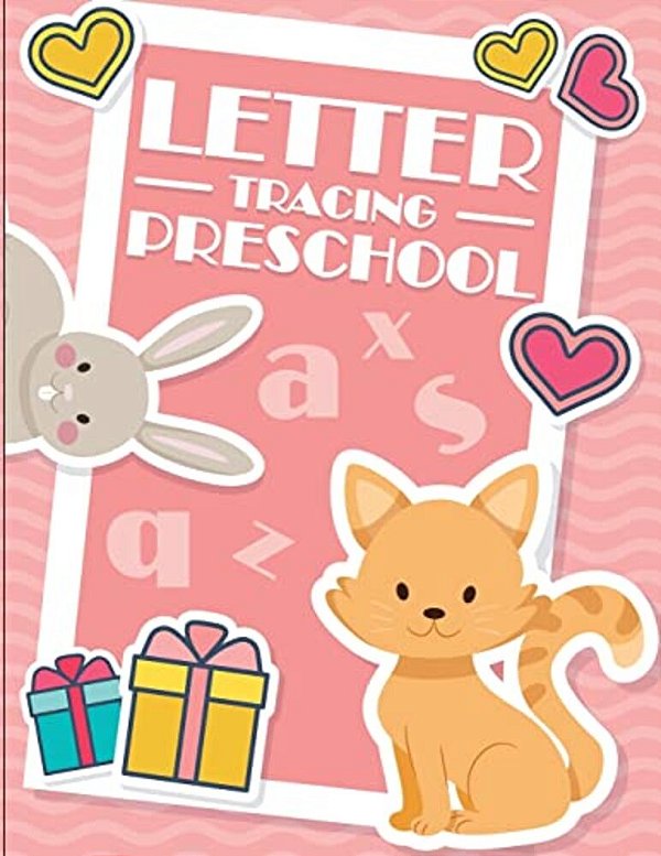 Letter Tracing Preschool: Kindergarten Tracing Workbook-..