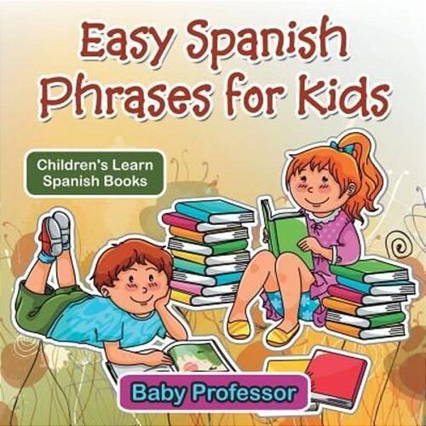 Easy Spanish Phrases For Kids Children's Learn Spanish Books-..