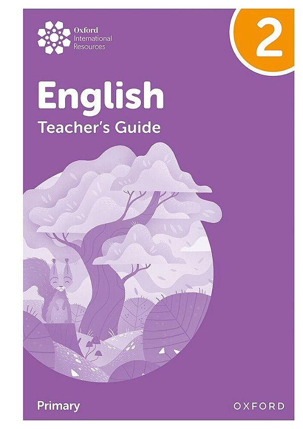 Oxford International Primary English: Teachers Guide And Website Link Level 2-..