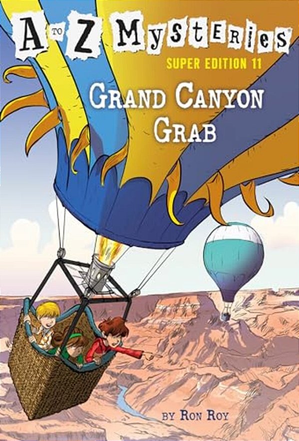 A To Z Mysteries Super Edition #11: Grand Canyon Grab-..
