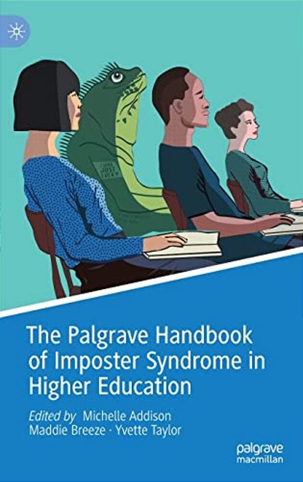 The Palgrave Handbook Of Imposter Syndrome In Higher Education-..