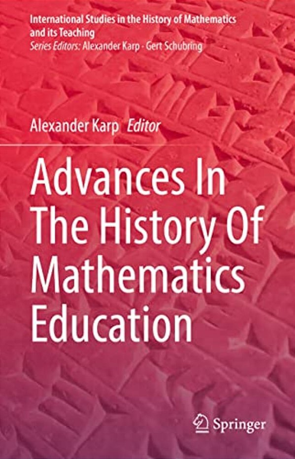 Advances In The History Of Mathematics Education-..
