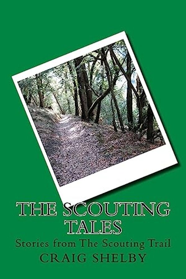 The Scouting Tales: Stories From The Scouting Trail-..