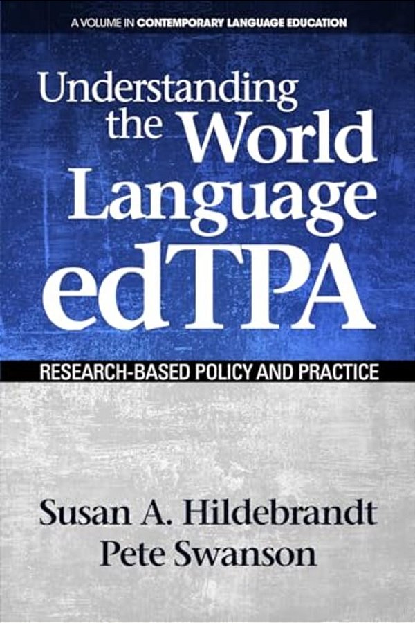 Understanding The World Language Edtpa: Research Based Policy And Practice-..
