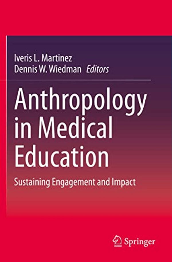 Anthropology In Medical Education: Sustaining Engagement And Impact-..